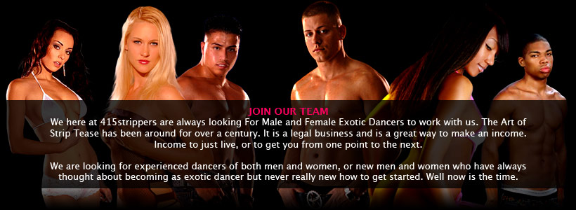 Join our Team! Join 415strippers, Bay Area Best in Party Strippers